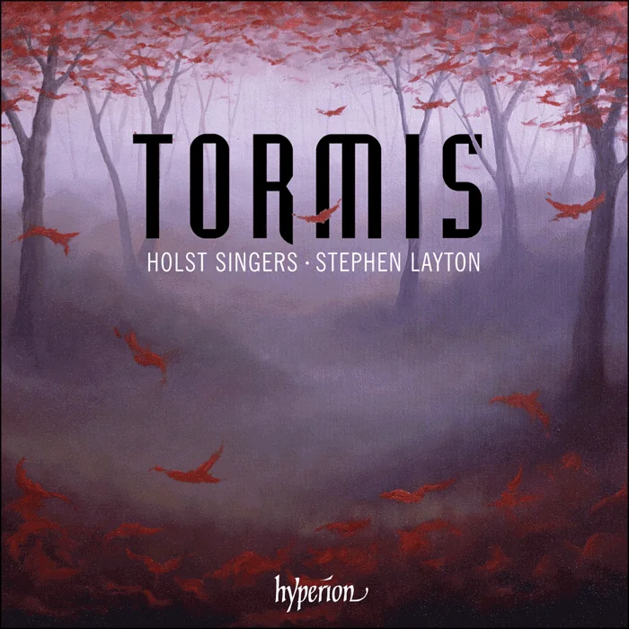 Tormis: Choral Music — Holst Singers, Hyperion, 2008