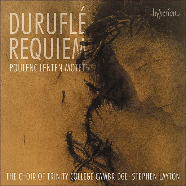 Album cover: Duruflé: Requiem; Poulenc: Lenten Motets